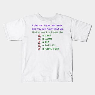 Funny Sayings I No Longer Give Graphic Humor Original Artwork Silly Gift Ideas Kids T-Shirt